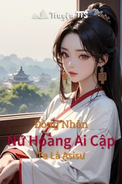 Bìa truyện Đồng Nhân Nữ Hoàng Ai Cập: Ta Là Asisư