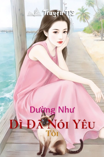 Dường Như Dì Đã Nói Yêu Tôi