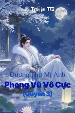 Bìa truyện Dương Thư Mị Ảnh Quyển 3: Phong Vũ Vô Cực
