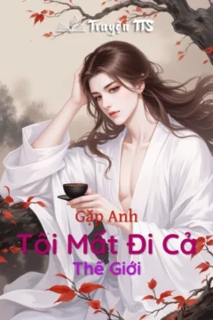 Bìa truyện Gặp Anh, Tôi Mất Đi Cả Thế Giới với hình ảnh hai chàng trai thân thiết.