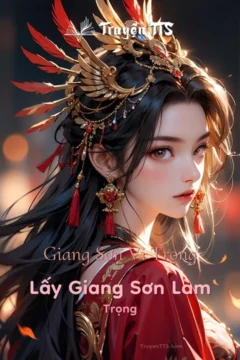 Bìa truyện Lấy Giang Sơn Làm Trọng với hình ảnh các nhân vật trong bối cảnh cung đình.