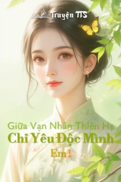 Bìa truyện Giữa Vạn Nhân Thiên Hạ Chỉ Yêu Độc Mình Em với hình ảnh hai nhân vật chính trong bối cảnh hiện đại.