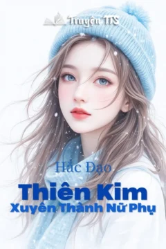 Bìa truyện Hắc Đạo Thiên Kim Xuyên Thành Nữ Phụ, nhân vật nữ chính với vẻ ngoài mạnh mẽ.