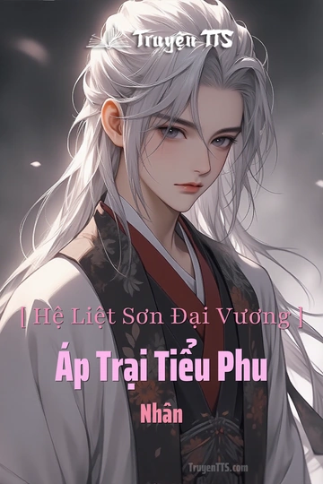 [ Hệ Liệt Sơn Đại Vương ] Áp Trại Tiểu Phu Nhân