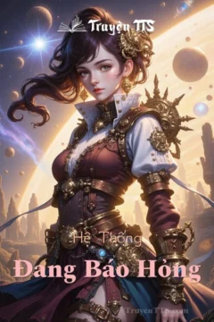 Bìa truyện Hệ Thống Đang Báo Hỏng với nhân vật chính Đường Du