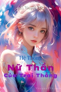 Bìa truyện Hệ Thống Nữ Thần Của Trai Thẳng với nhân vật chính Hà Duy