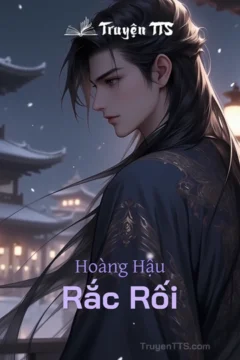 Hoàng Hậu Rắc Rối: Linh San xuyên không, đấu đá hậu cung.