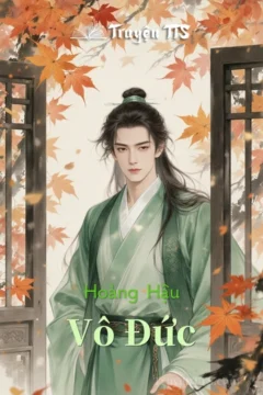 Bìa truyện Hoàng Hậu Vô Đức với nhân vật chính Diệp Trăn Trăn trong trang phục cung đình.