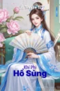 Bìa truyện Khí Phi Hồ Sủng với hình ảnh nữ chính mạnh mẽ