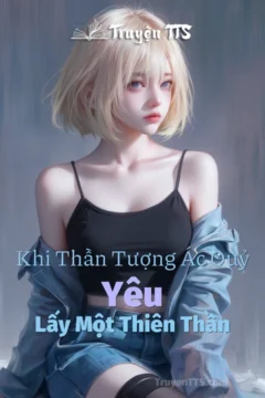 Bìa truyện Khi Thần Tượng Ác Quỷ Yêu Lấy Một Thiên Thần