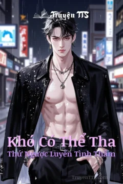 Hình ảnh bìa truyện Khó Có Thể Tha Thứ, thể loại đam mỹ cổ trang ngược tâm.