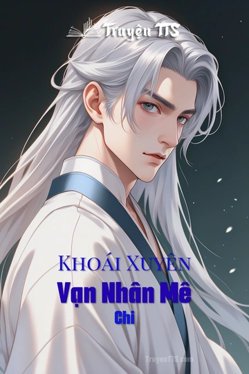 Khoái Xuyên Vạn Nhân Mê Chi