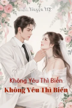 Bìa truyện Không Yêu Thì Biến