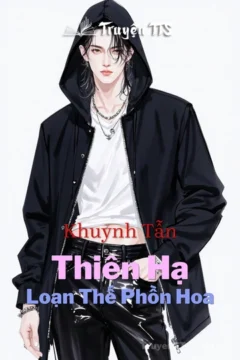 Bìa truyện Thiên Hạ Khuynh Tẫn Thiên Hạ Loạn Thế Phồn Hoa