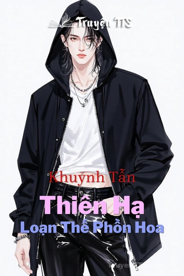 Khuynh Tẫn Thiên Hạ Loạn Thế Phồn Hoa