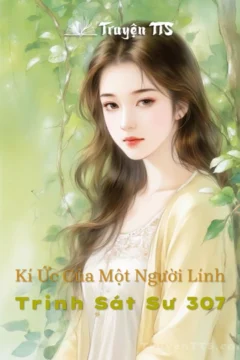 Bìa sách Kí Ức Của Một Người Lính Trinh Sát Sư 307
