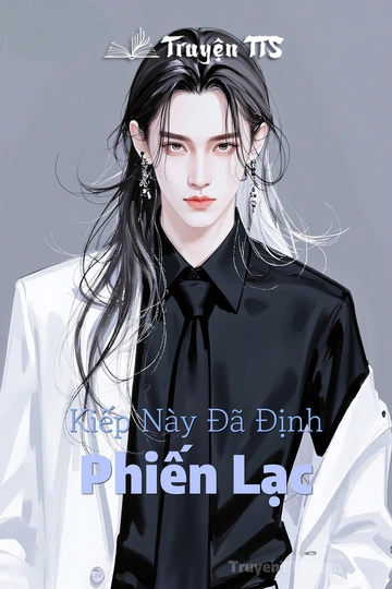 Kiếp Này Đã Định Phiến Lạc