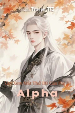 Bìa truyện Alpha: Lần Xem Mắt Thứ 101 Của Hai Vị Alpha
