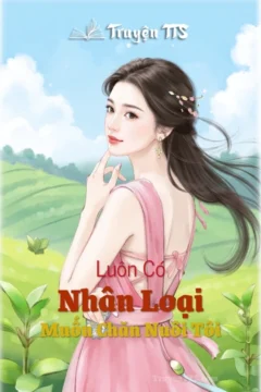 Bìa truyện Luôn Có Nhân Loại Muốn Chăn Nuôi Tôi