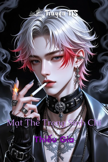 Mạt Thế Trọng Sinh Chi Thiếu Gia