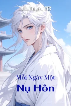 Ảnh bìa truyện Mỗi Ngày Một Nụ Hôn - Đam mỹ vườn trường, mối tình đầu của Kiều Lưu và Chu Tử Chu.