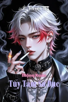 Bìa truyện Mộng Xuân Tùy Tâm Sở Dục với hình ảnh nhân vật nam tuấn tú.
