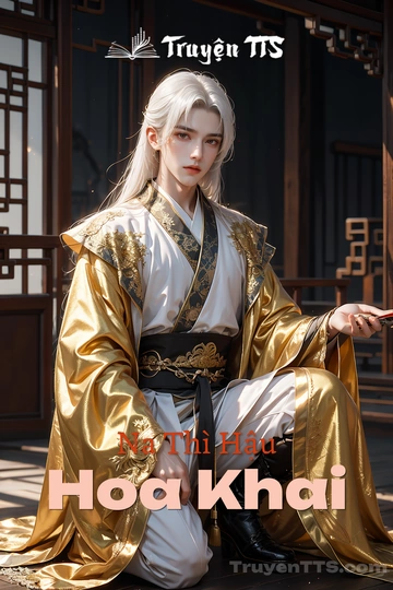 Na Thì Hậu Hoa Khai