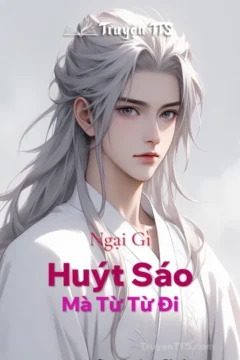 Bìa truyện Ngại Gì Huýt Sáo Mà Từ Từ Đi với hình ảnh thiếu niên áo trắng trên đỉnh núi.