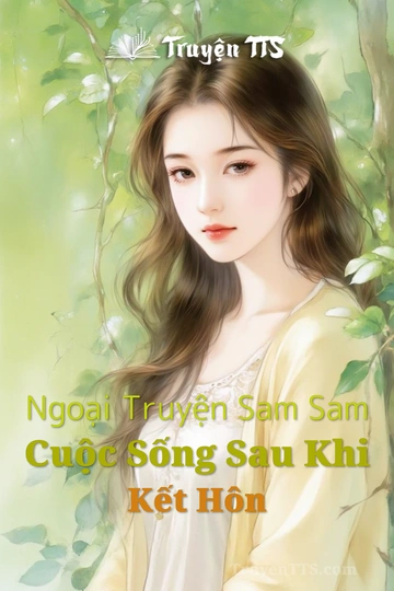 Ngoại Truyện Sam Sam Cuộc Sống Sau Khi Kết Hôn