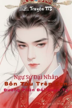 Bìa truyện Ngự Sử Đại Nhân Bôn Tẩu Trên Con Đường Phản Đối Đoạn Tụ