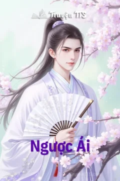 Bìa truyện Ngược Ái với hình ảnh hai nhân vật chính trong bối cảnh cổ đại