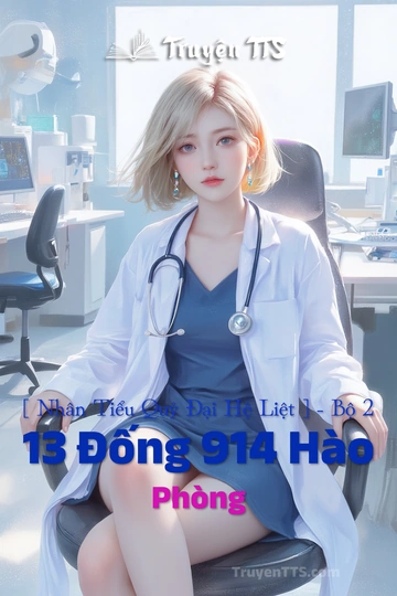 [ Nhân Tiểu Quỷ Đại Hệ Liệt ] – Bộ 2 13 Đống 914 Hào Phòng