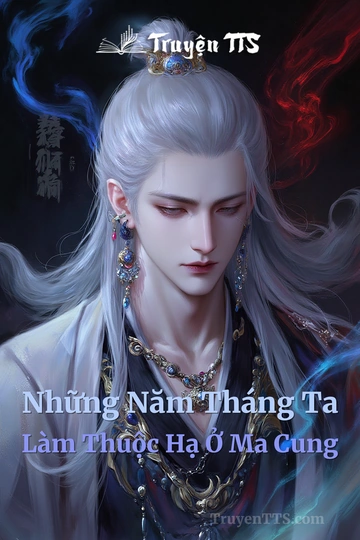 Những Năm Tháng Ta Làm Thuộc Hạ Ở Ma Cung