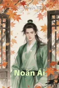 Bìa truyện Noãn Ái, mô tả câu chuyện cổ trang đam mỹ về tình yêu và sự phản bội.