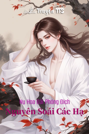Nụ Hoa Đãi Phóng Đích Nguyên Soái Các Hạ