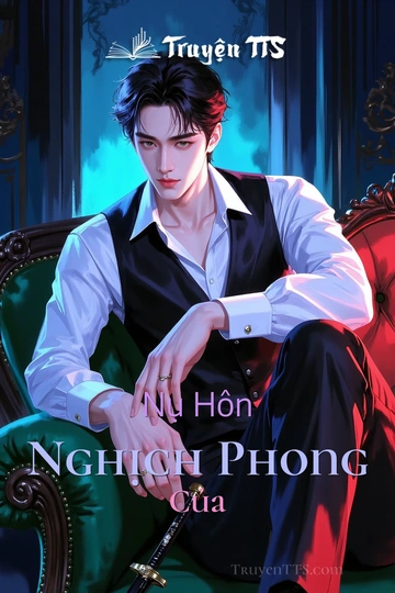 Nụ Hôn Nghịch Phong Của