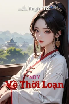 Bìa truyện Nữ Y Về Thời Loạn với hình ảnh nữ y xinh đẹp trong trang phục cổ đại