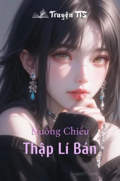 Bìa truyện Nuông Chiều - Thập Lí Bán với hình ảnh cặp đôi hiện đại