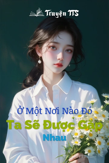 Ở Một Nơi Nào Đó Ta Sẽ Được Gặp Nhau