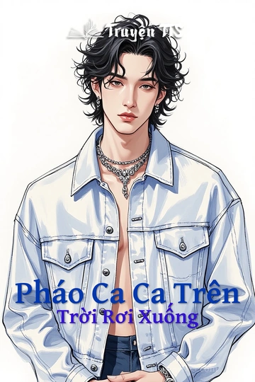 Pháo Ca Ca Trên Trời Rơi Xuống