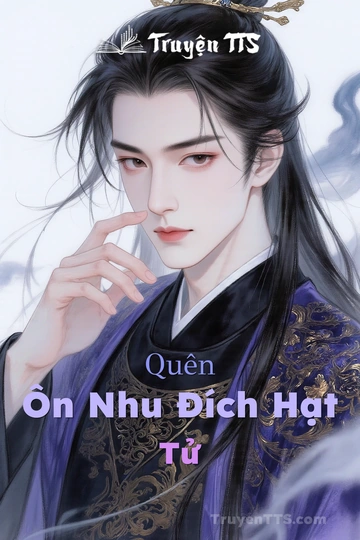 Quên Ôn Nhu Đích Hạt Tử