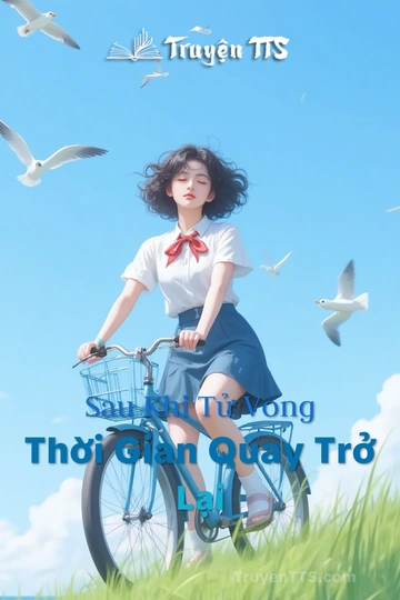 Sau Khi Tử Vong Thời Gian Quay Trở Lại
