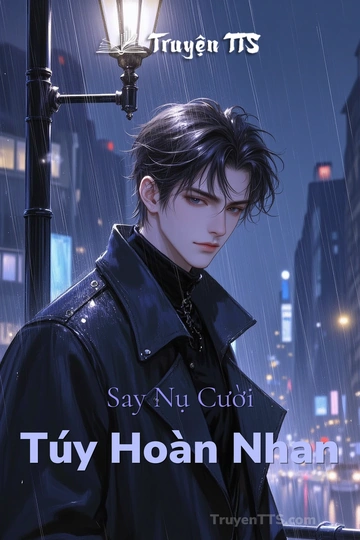 Say Nụ Cười Túy Hoàn Nhan