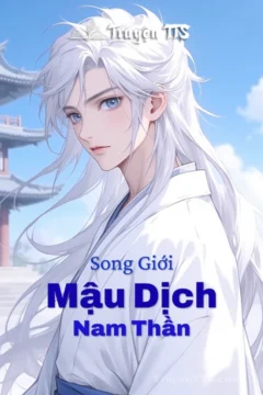 Bìa truyện Song Giới Mậu Dịch Nam Thần với hình ảnh nhân vật chính Lê Chanh.
