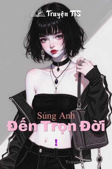 Sủng Anh Đến Trọn Đời !