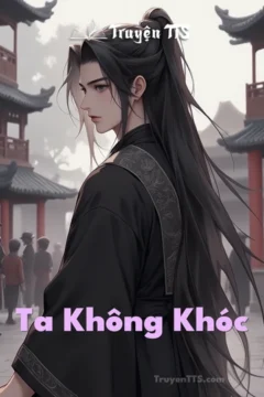 Bìa truyện Ta Không Khóc với nhân vật nam chính trong trang phục cổ trang.