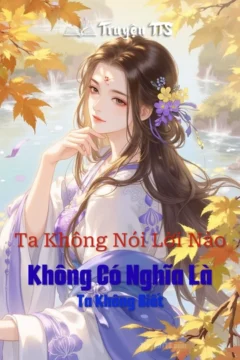 Bìa truyện Ta Không Nói Lời Nào Không Có Nghĩa Là Ta Không Biết với hình ảnh thái tử cổ trang.