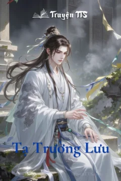 Bìa truyện Tạ Trường Lưu với hình ảnh cổ trang lãng mạn.