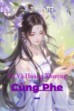 Bìa truyện Ta Và Hoàng Thượng Cùng Phe