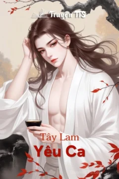 Ảnh bìa truyện Tây Lam Yêu Ca, thể hiện không khí cổ đại huyền huyễn, bi tráng.